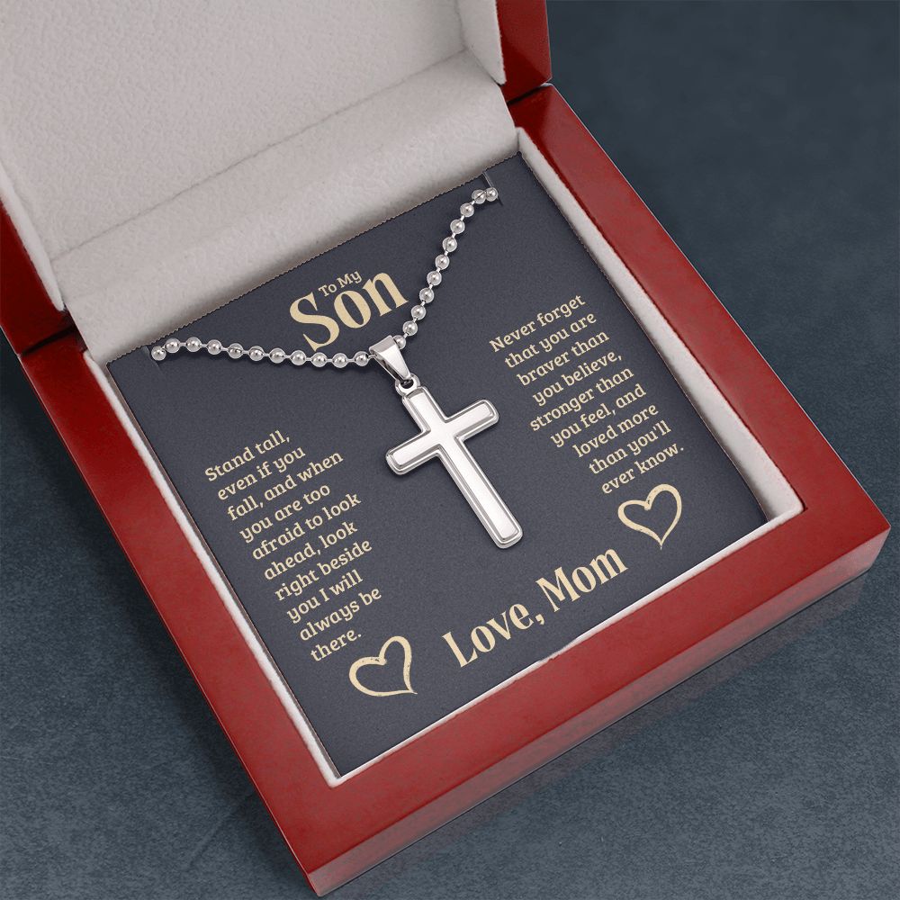 To My Son | Stand tall, even if you fall, and when you are too afraid to look ahead, look right beside you I will always be there. - Stainless Cross Necklace with Ball Chain