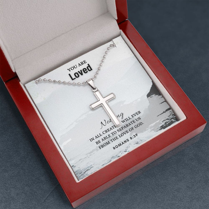 You are Loved | Nothing in all creation will ever be able to separate us from the Love of God. Romans 8:39 - Stainless Cross Necklace with Ball Chain