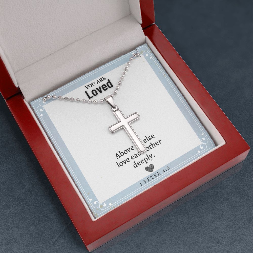 You are Loved | Above all else love each other deeply. 1 Peter 4:8 - Stainless Cross Necklace with Ball Chain