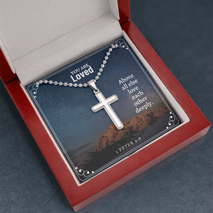 You are Loved | Above all else love each other deeply. - Stainless Cross Necklace with Ball Chain