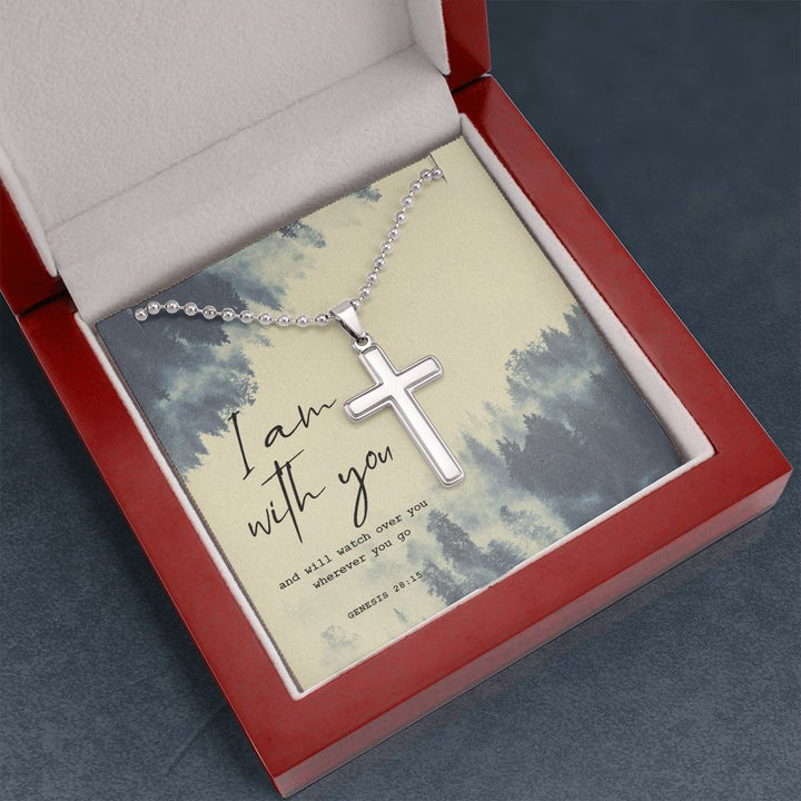 I am with you and will watch over you wherever you go. Genesis 28:15 - Stainless Cross Necklace with Ball Chain