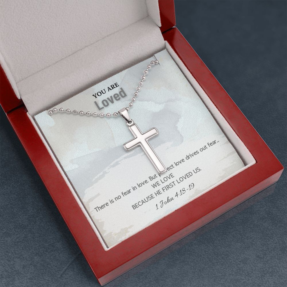 You are Loved | There is no fear in love. But perfect love drives out fear. 1 John 4:18-19 - Stainless Cross Necklace with Ball Chain