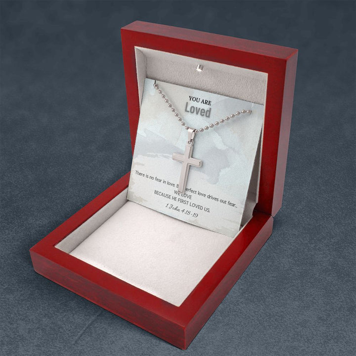 You are Loved | There is no fear in love. But perfect love drives out fear. 1 John 4:18-19 - Stainless Cross Necklace with Ball Chain