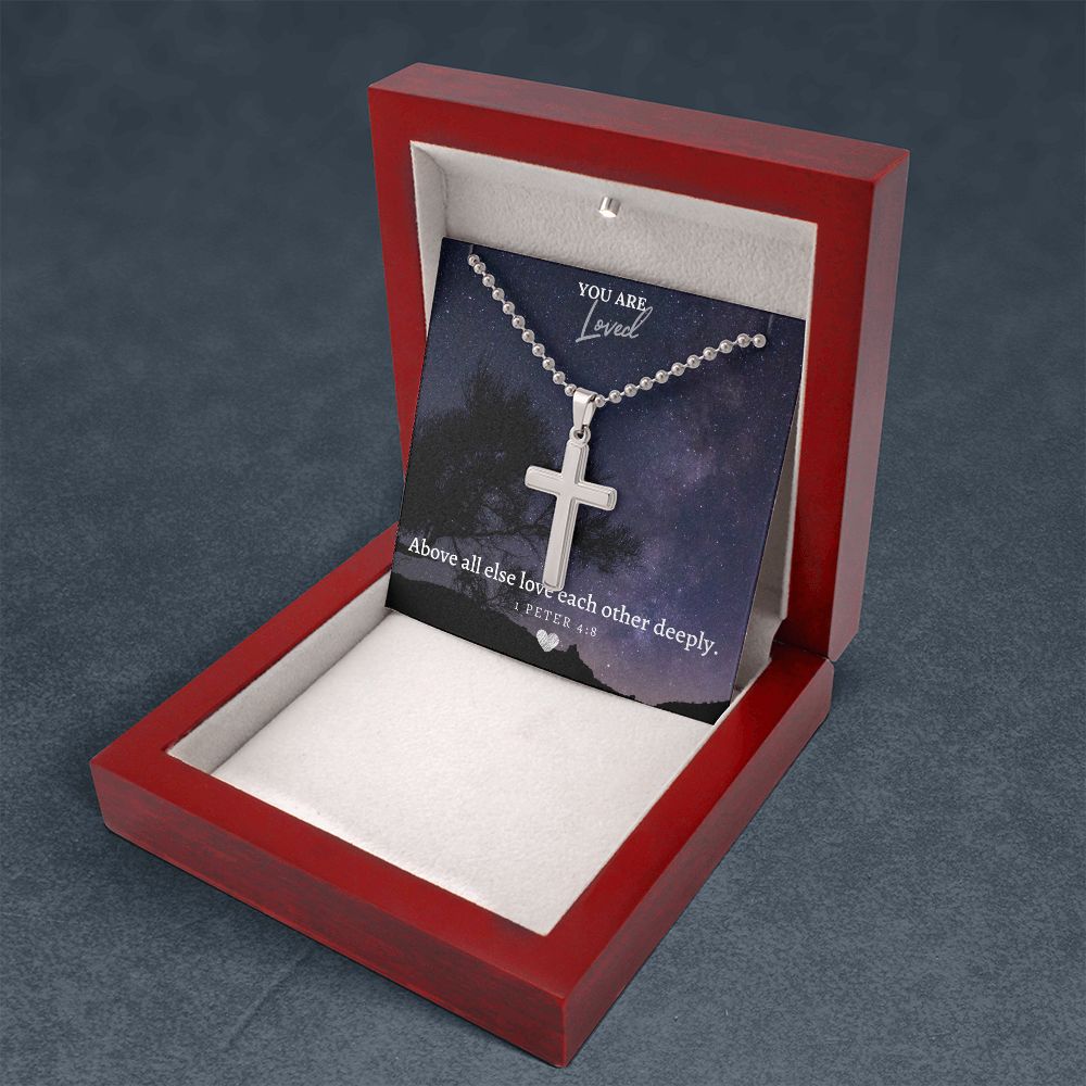 You are Loved | Above all else love each other deeply. 1 Peter 4:8 - Stainless Cross Necklace with Ball Chain