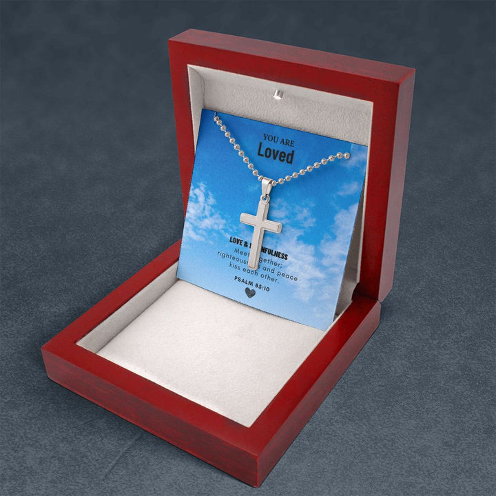 You are Loved | Love and Faithfulness meet together; Psalm 85:10 - Stainless Cross Necklace with Ball Chain