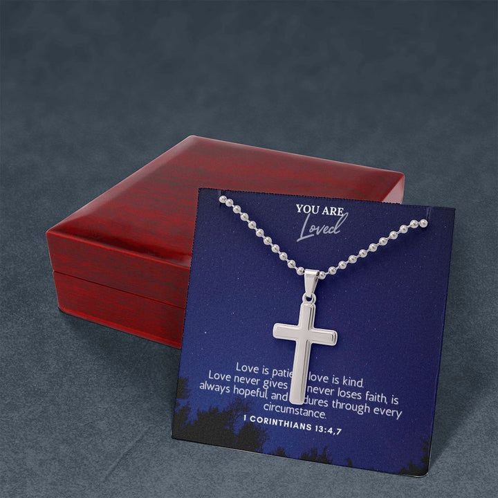 You are Loved | Love is patient, Love is kind. 1 Corinthians 13:4,7 - Stainless Cross Necklace with Ball Chain