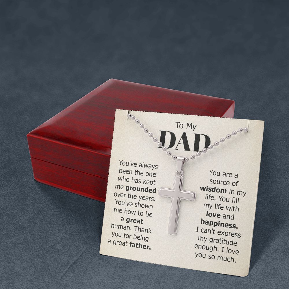 To My Dad | I can't express my gratitude enough. I love you so much. - Stainless Cross Necklace with Ball Chain