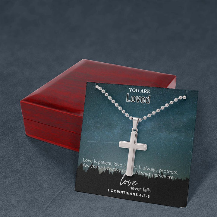 You are Loved | Love is patient, Love is kind. It always protects, always trust, always hopes, always perseveres. 1 Corinthians 4:7-8 - Stainless Cross Necklace with Ball Chain