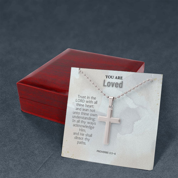 You are Loved | In all thy ways acknowledge Him, and He shall direct thy paths. Proverbs 3:5-6 - Stainless Cross Necklace with Ball Chain