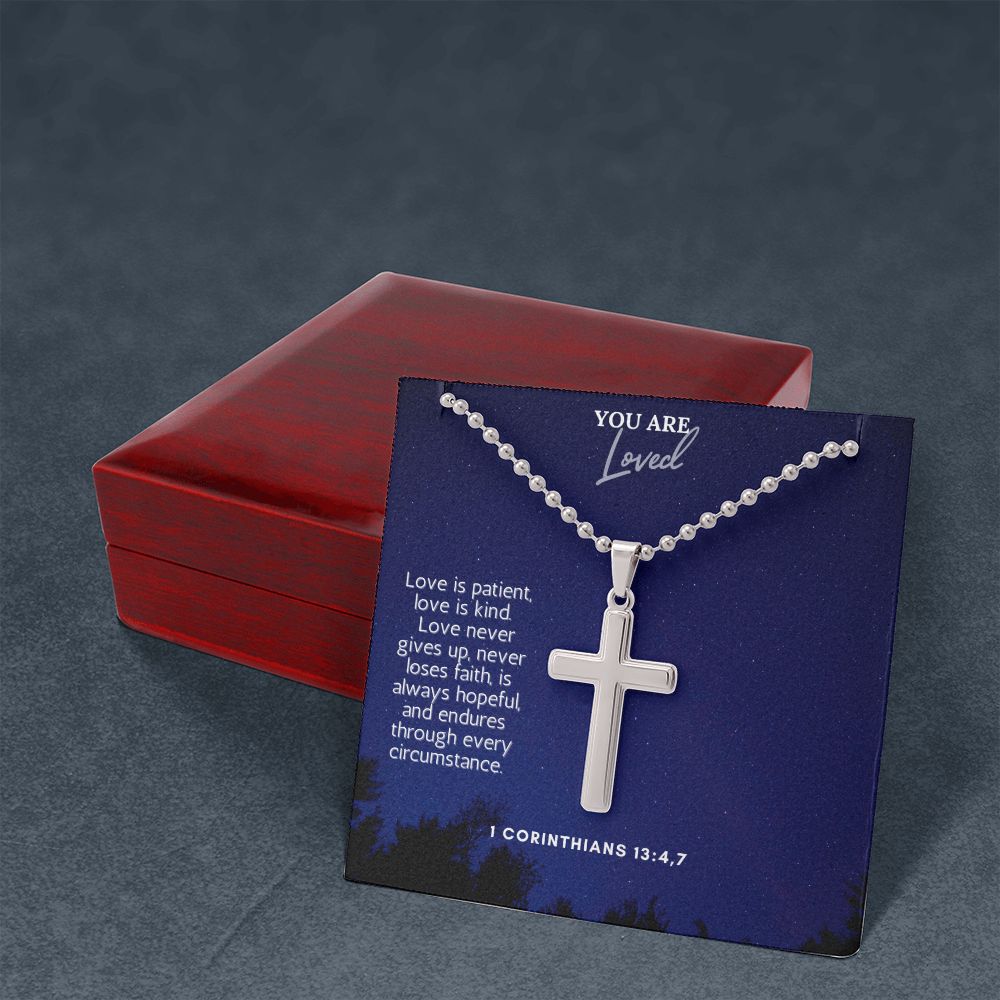 You are Loved | Love never gives up, never loses faith, is always hopeful, and endures through every circumstance. 1 Corinthians 13:4,7 - Stainless Cross Necklace with Ball Chain