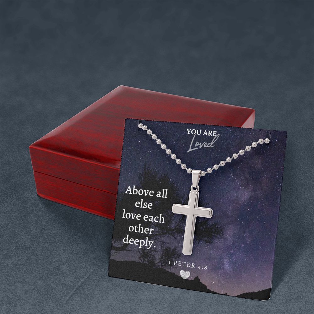 Your Loved | Above all else love each other deeply. - Stainless Cross Necklace with Ball Chain