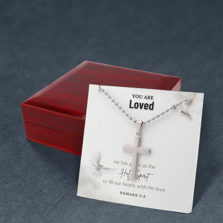 You are Loved | He has given us the Holy Spirit to fill our hearts with His love. Romans 5:5 - Stainless Cross Necklace with Ball Chain