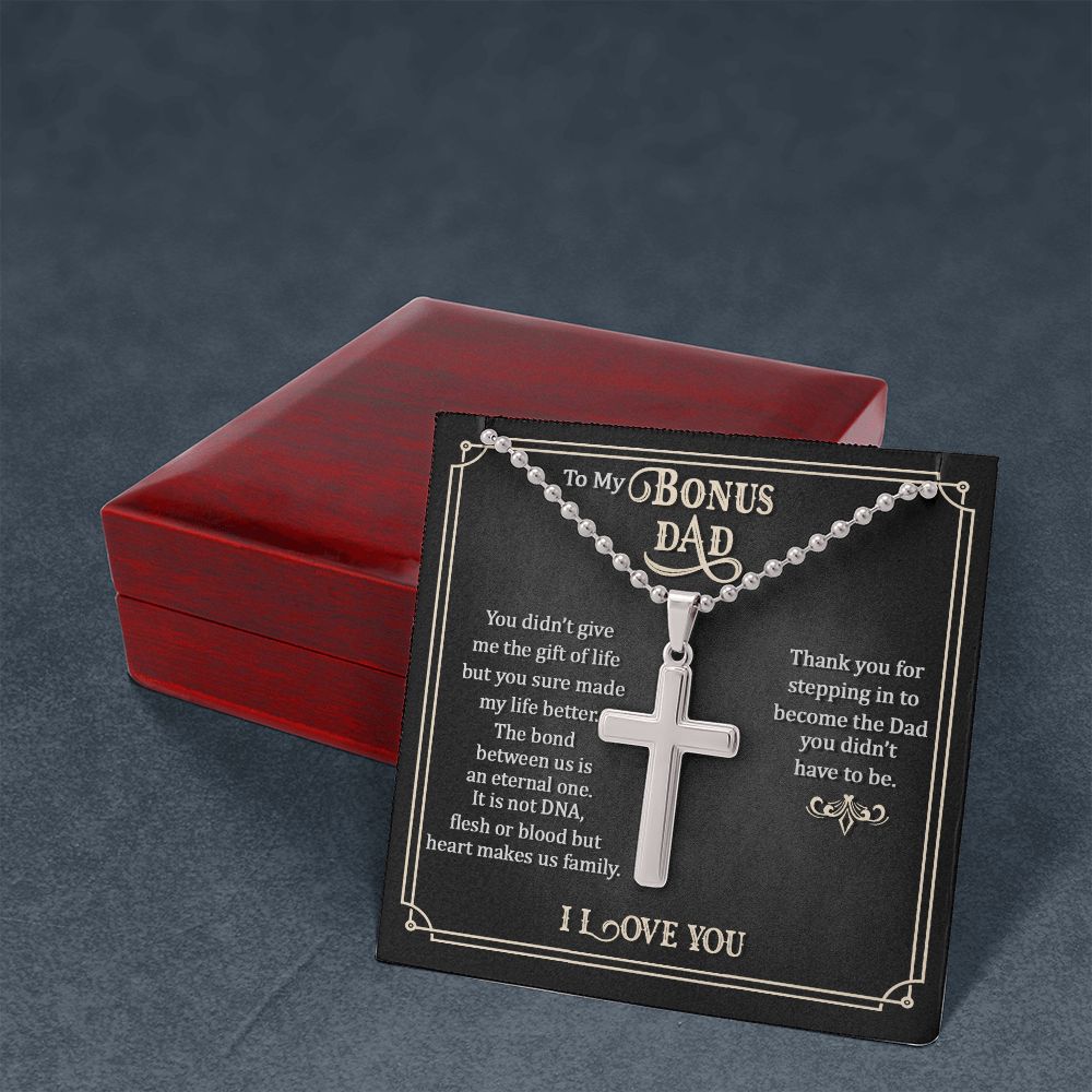 To My Bonus Dad | Thank you for stepping in to become the Dad you didn't have to be. - Stainless Cross Necklace with Ball Chain