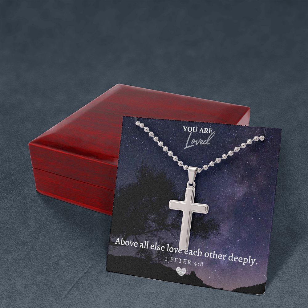 You are Loved | Above all else love each other deeply. 1 Peter 4:8 - Stainless Cross Necklace with Ball Chain