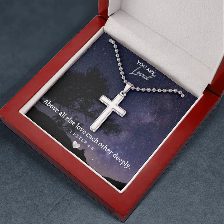 You are Loved | Above all else love each other deeply. 1 Peter 4:8 - Stainless Cross Necklace with Ball Chain