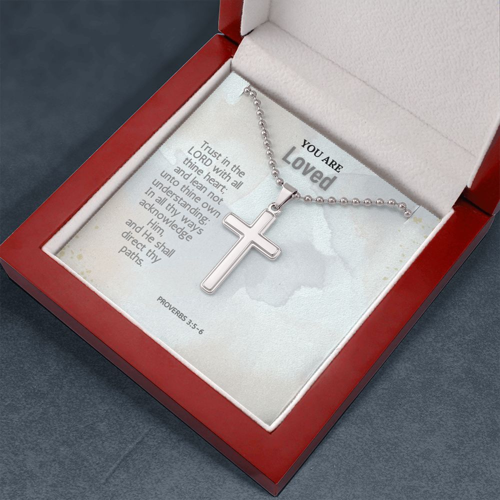 You are Loved | In all thy ways acknowledge Him, and He shall direct thy paths. Proverbs 3:5-6 - Stainless Cross Necklace with Ball Chain