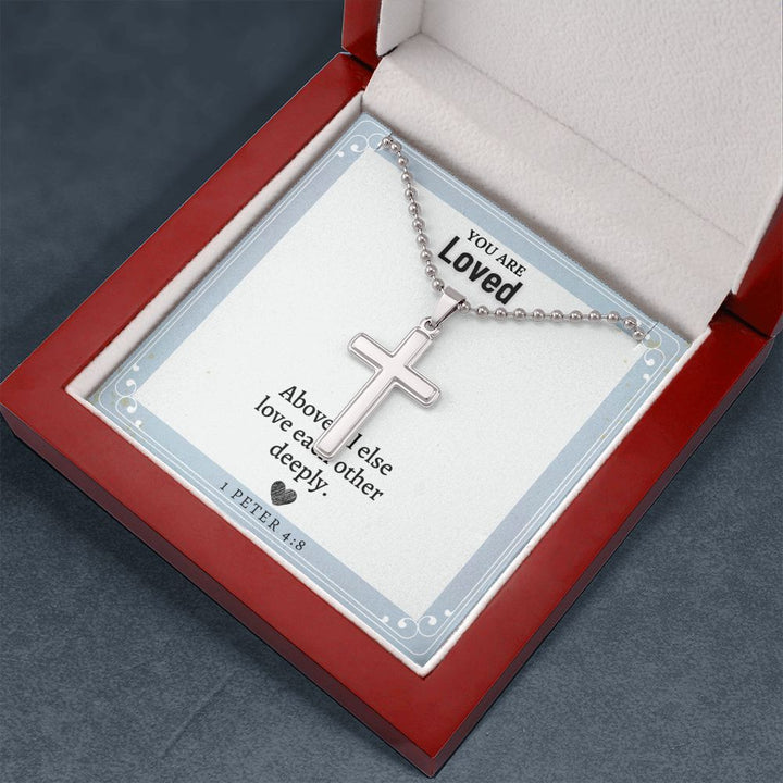 You are Loved | Above all else love each other deeply. 1 Peter 4:8 - Stainless Cross Necklace with Ball Chain