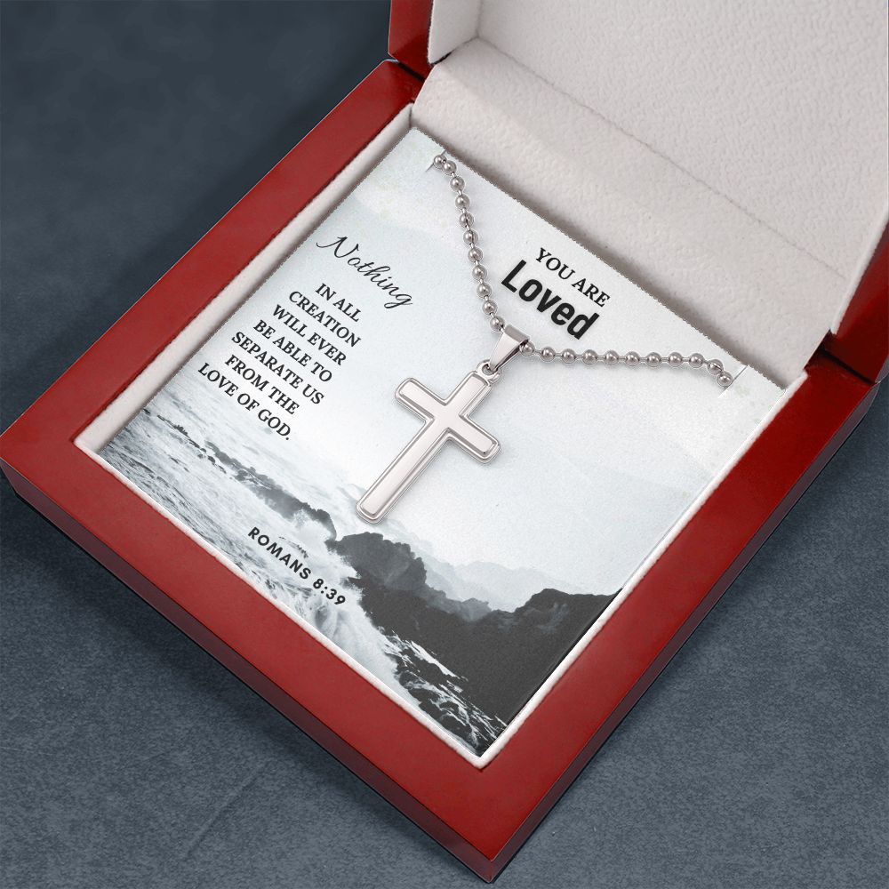 You are Loved | Nothing in all creation will ever be able to separate us from the love of God. Romans 8:39 - Cross Necklace