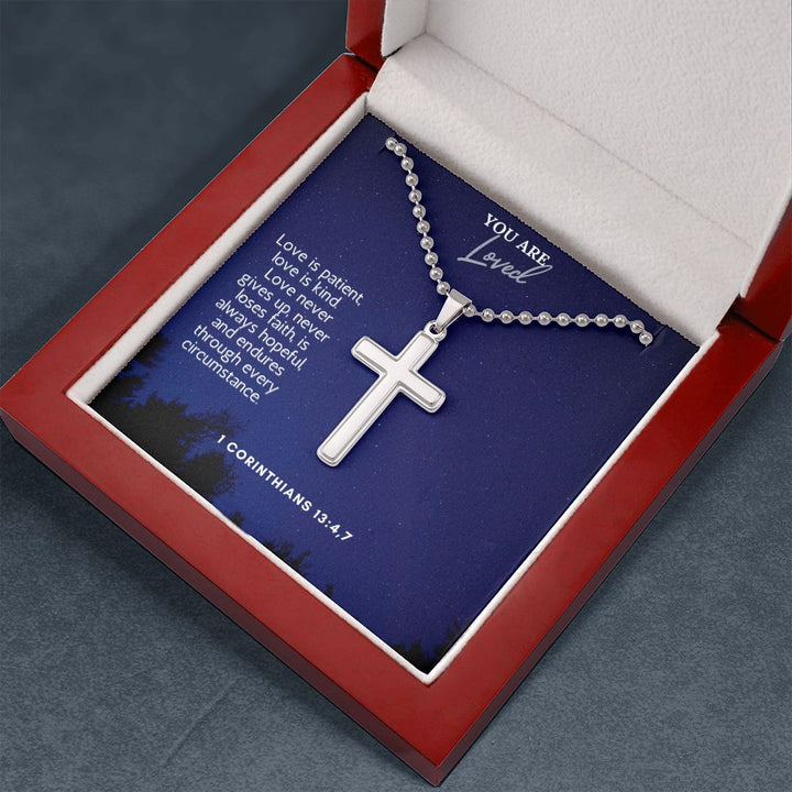 You are Loved | Love never gives up, never loses faith, is always hopeful, and endures through every circumstance. 1 Corinthians 13:4,7 - Stainless Cross Necklace with Ball Chain