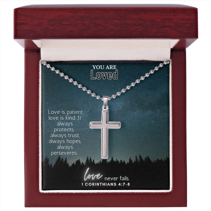 You are Loved | Love never fails. 1 Corinthians 4:7-8 - Stainless Cross Necklace with Ball Chain