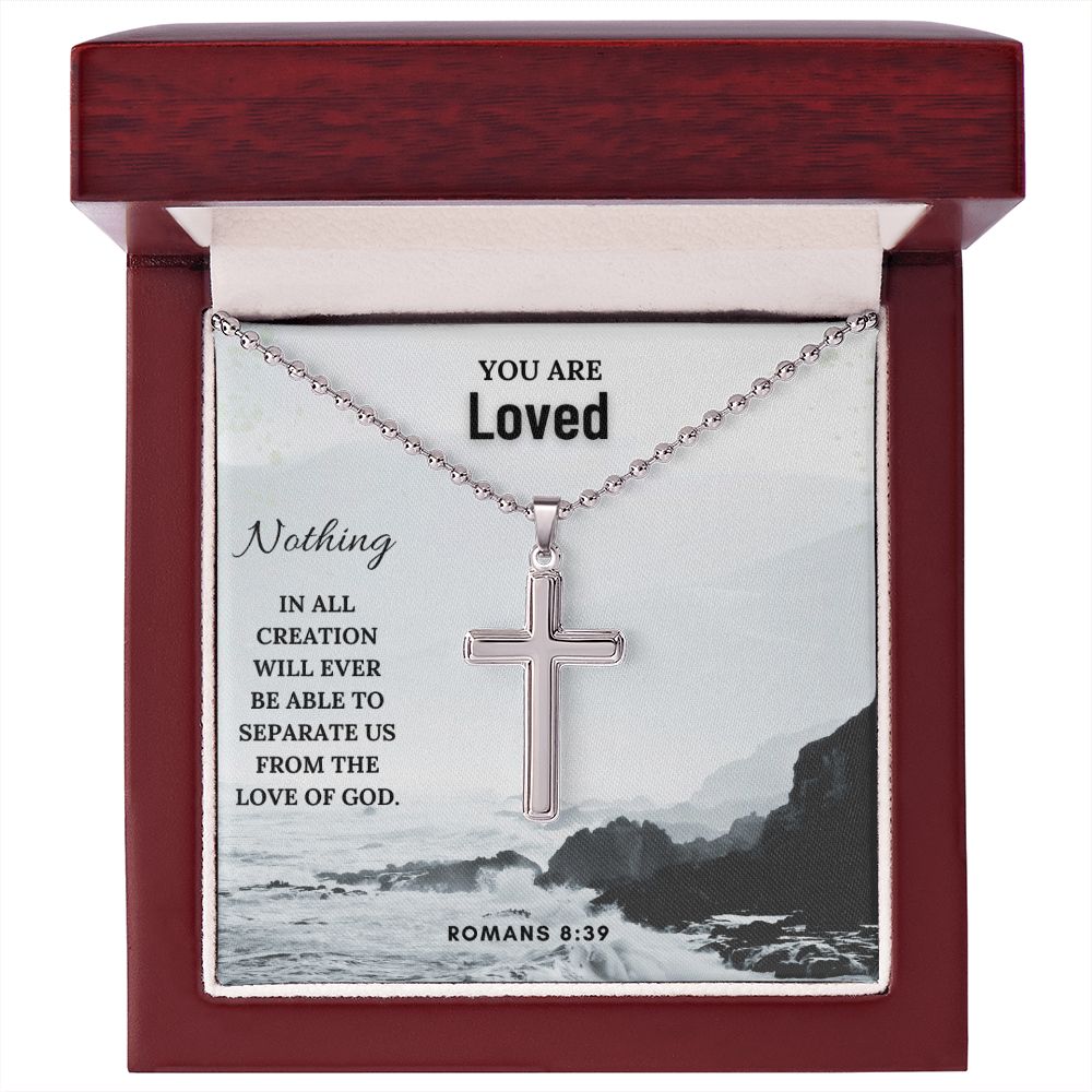 You are Loved | Nothing in all creation will ever be able to separate us from the love of God. Romans 8:39 - Cross Necklace