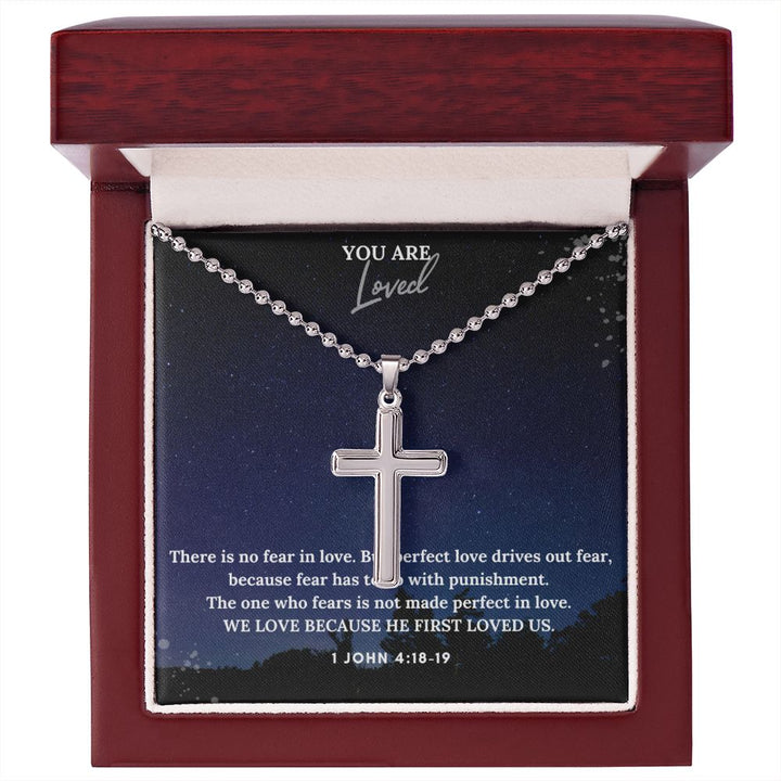 You are Loved | We Love because He first loved us. 1 John 4:18-19 - Stainless Cross Necklace with Ball Chain