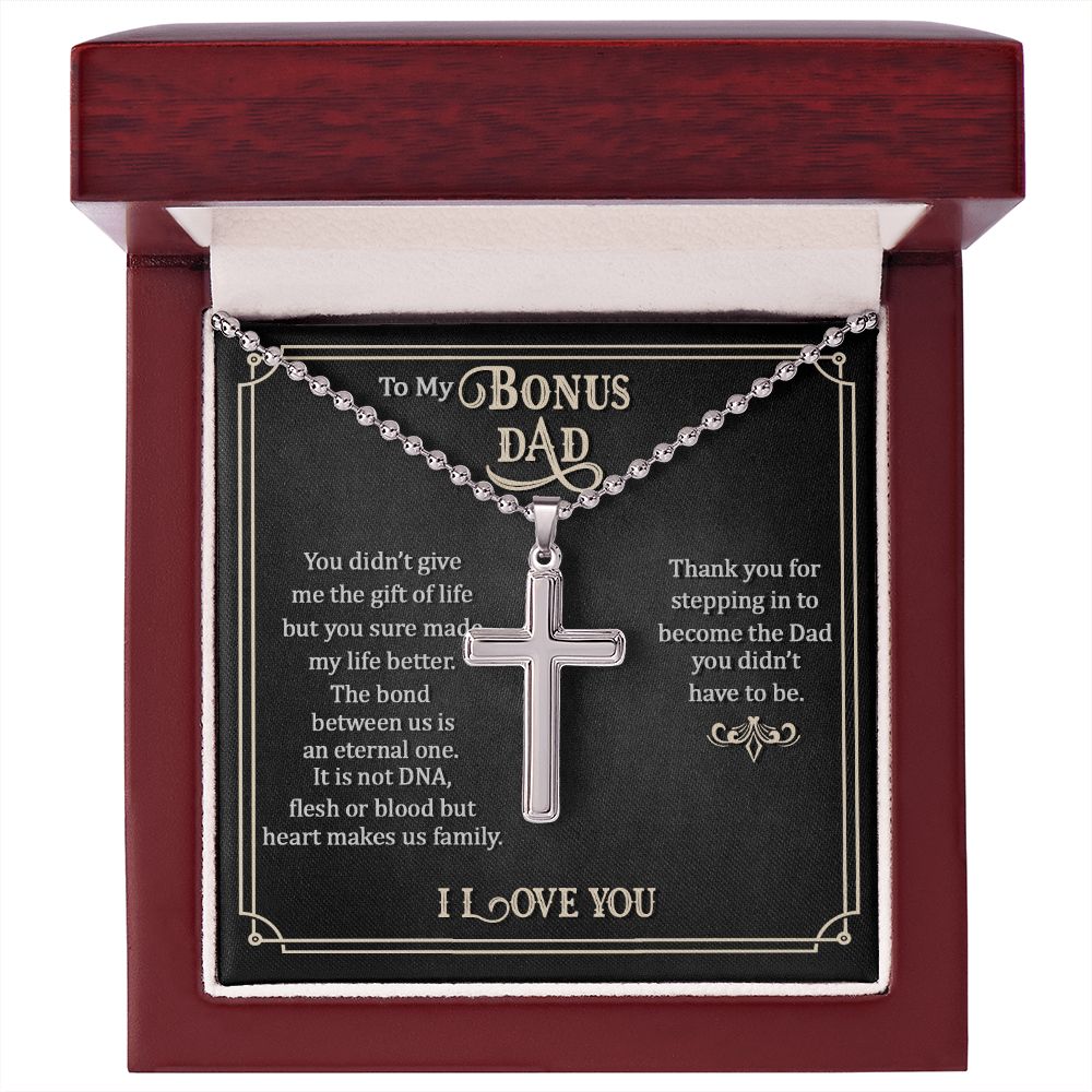 To My Bonus Dad | Thank you for stepping in to become the Dad you didn't have to be. - Stainless Cross Necklace with Ball Chain