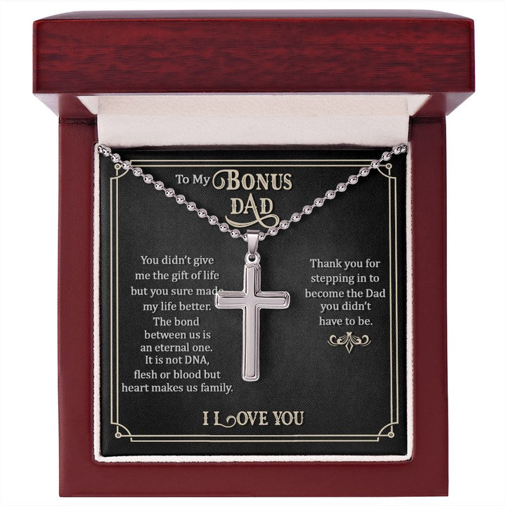 To My Bonus Dad | Thank you for stepping in to become the Dad you didn't have to be. - Stainless Cross Necklace with Ball Chain