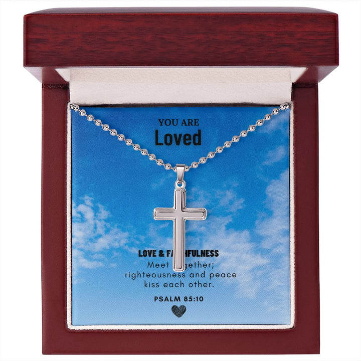 You are Loved | Love and Faithfulness meet together; Psalm 85:10 - Stainless Cross Necklace with Ball Chain