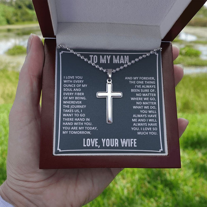 To My Man | I love you with every ounce of my soul and every fiber of my being. Love, Your Wife - Stainless Cross Necklace with Ball Chain