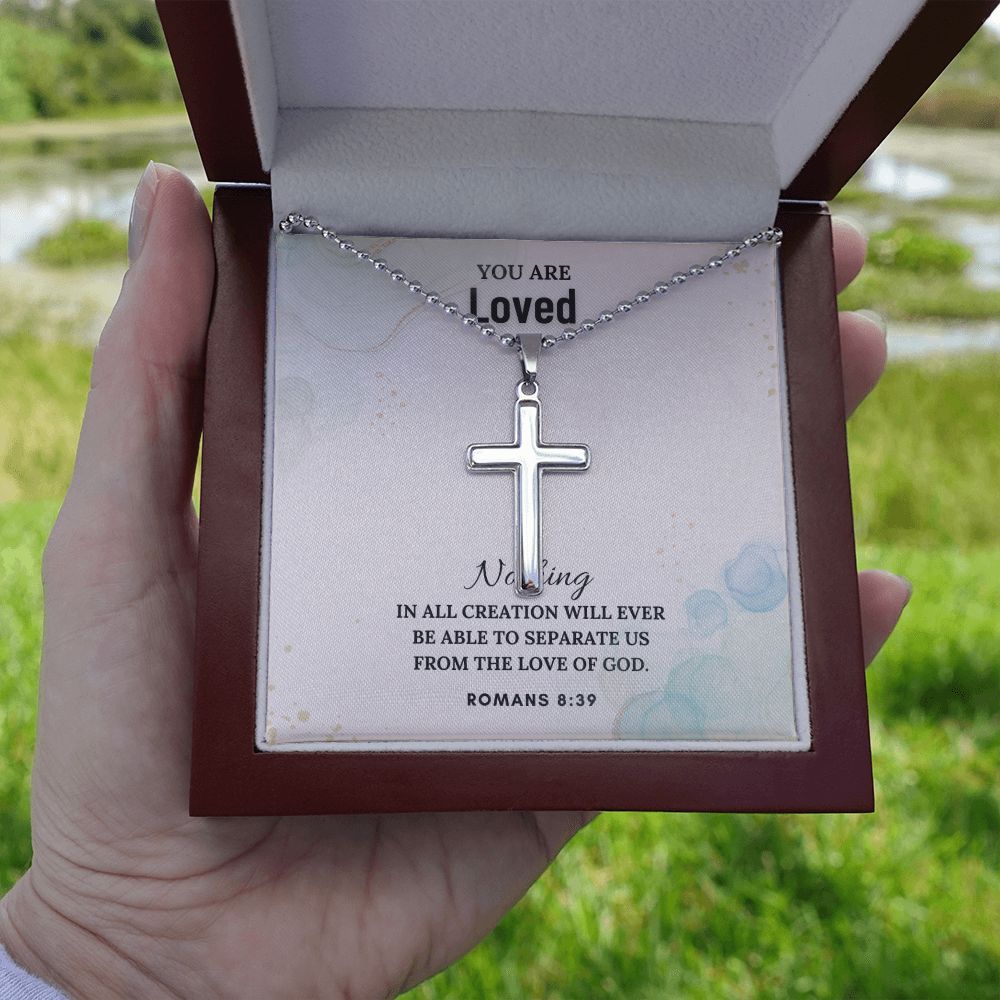 You are Loved | Nothing in all creation will ever be able to separate us from the Love of God. Romans 8:39 - Stainless Cross Necklace with Ball Chain