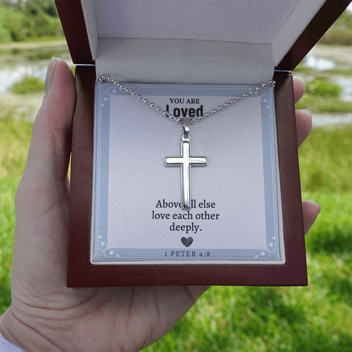 You are Loved | Above all else love each other deeply. 1 Peter 4:8 - Stainless Cross Necklace with Ball Chain