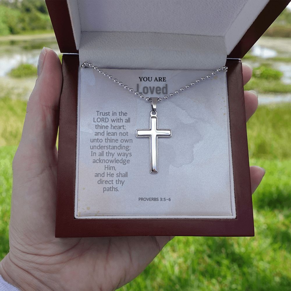 You are Loved | In all thy ways acknowledge Him, and He shall direct thy paths. Proverbs 3:5-6 - Stainless Cross Necklace with Ball Chain