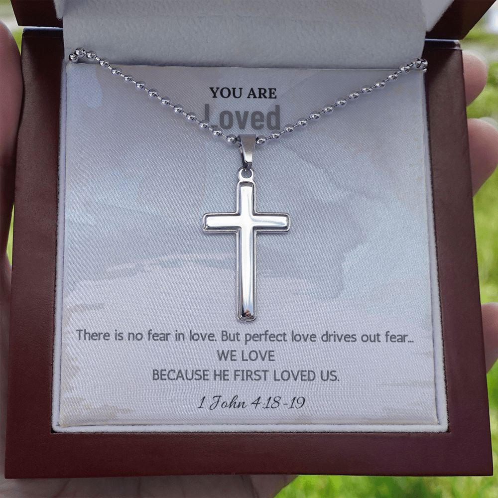 You are Loved | There is no fear in love. But perfect love drives out fear. 1 John 4:18-19 - Stainless Cross Necklace with Ball Chain