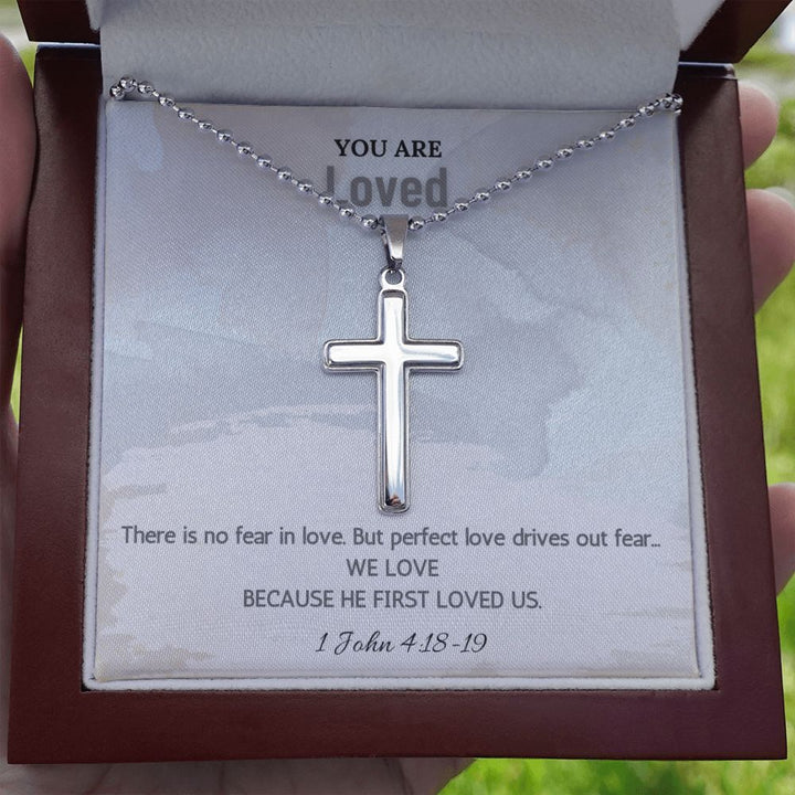 You are Loved | There is no fear in love. But perfect love drives out fear. 1 John 4:18-19 - Stainless Cross Necklace with Ball Chain