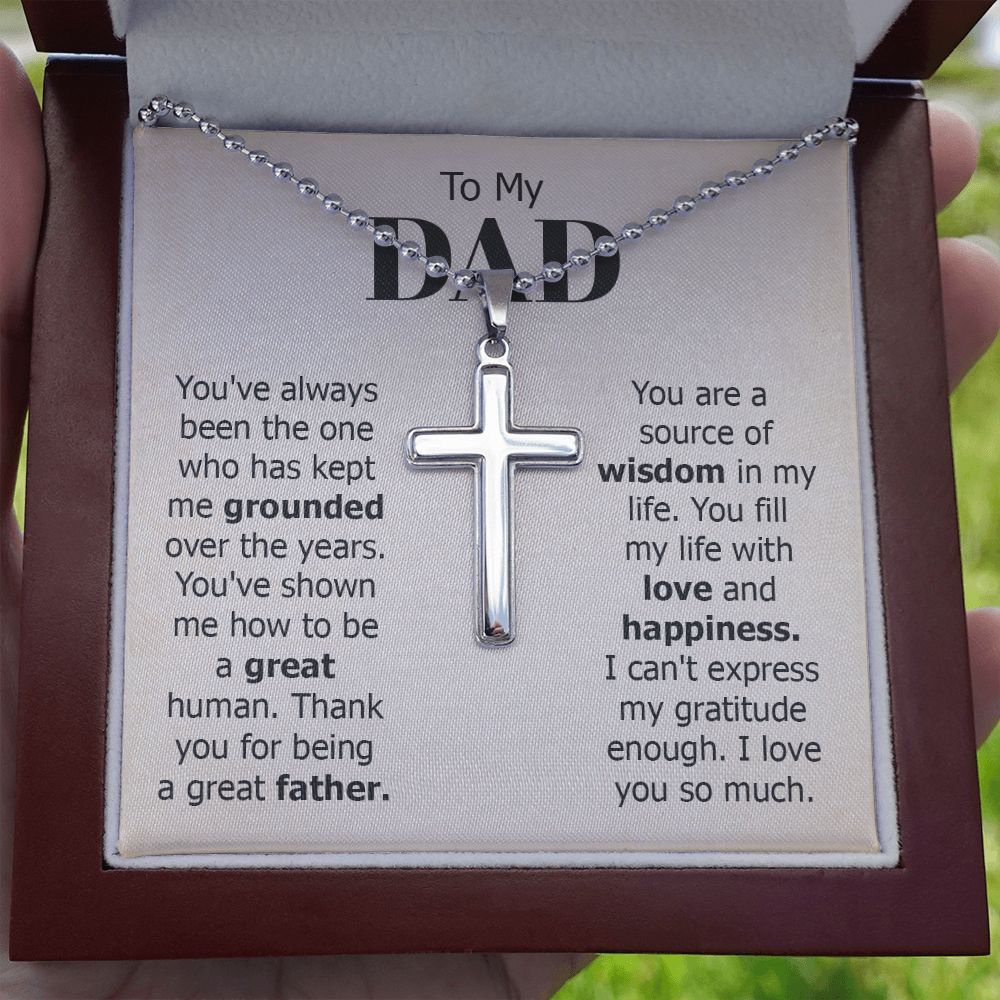 To My Dad | I can't express my gratitude enough. I love you so much. - Stainless Cross Necklace with Ball Chain