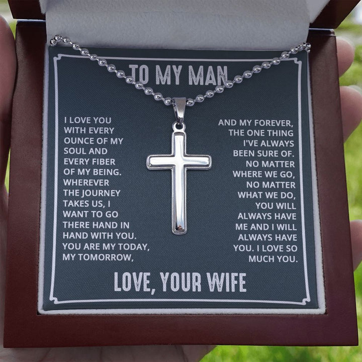 To My Man | I love you with every ounce of my soul and every fiber of my being. Love, Your Wife - Stainless Cross Necklace with Ball Chain