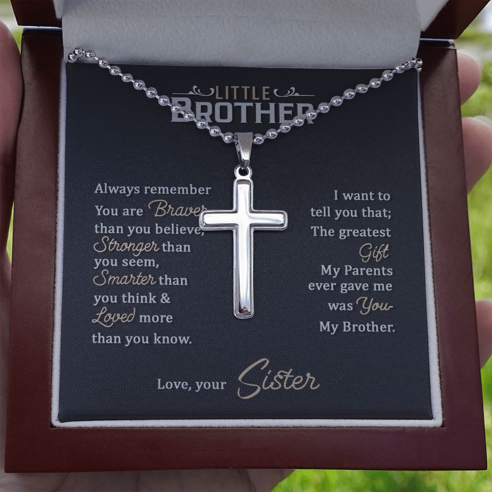 Little Brother | The greatest gift my parents ever gave me was you my brother - Stainless Cross Necklace with Ball Chain