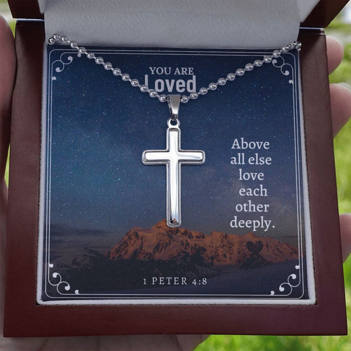 You are Loved | Above all else love each other deeply. - Stainless Cross Necklace with Ball Chain