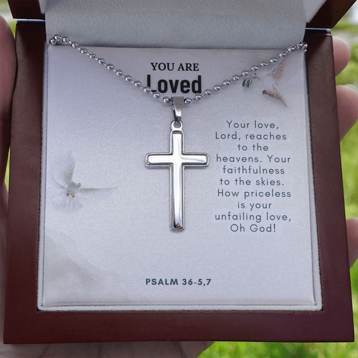 You are Loved | How priceless is your unfailing love, Oh God. Psalm 36-5,7 - Stainless Cross Necklace with Ball Chain