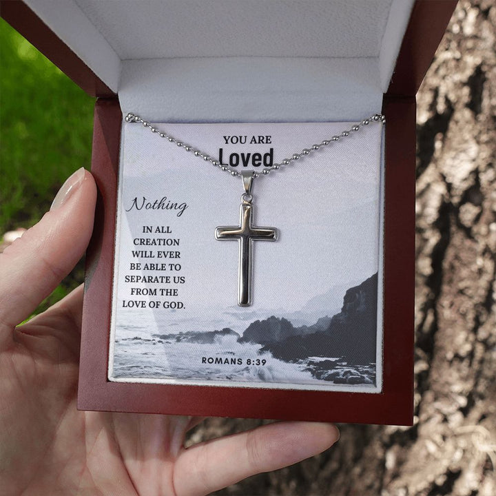 You are Loved | Nothing in all creation will ever be able to separate us from the love of God. Romans 8:39 - Cross Necklace