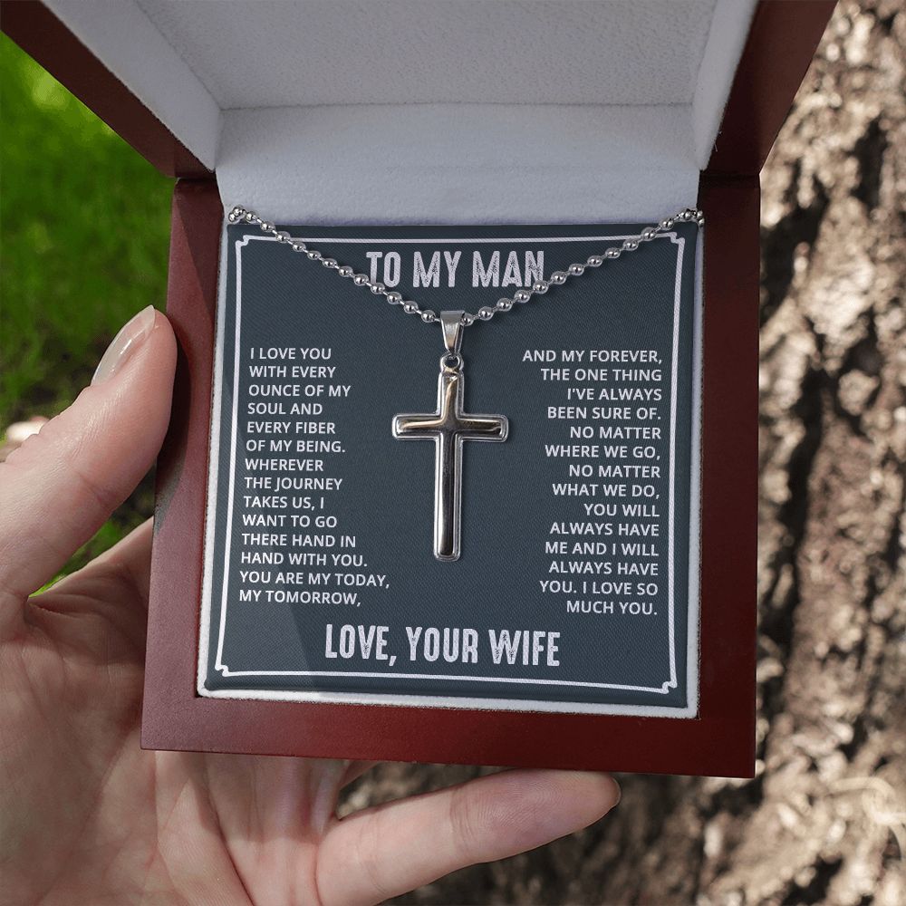 To My Man | I love you with every ounce of my soul and every fiber of my being. Love, Your Wife - Stainless Cross Necklace with Ball Chain