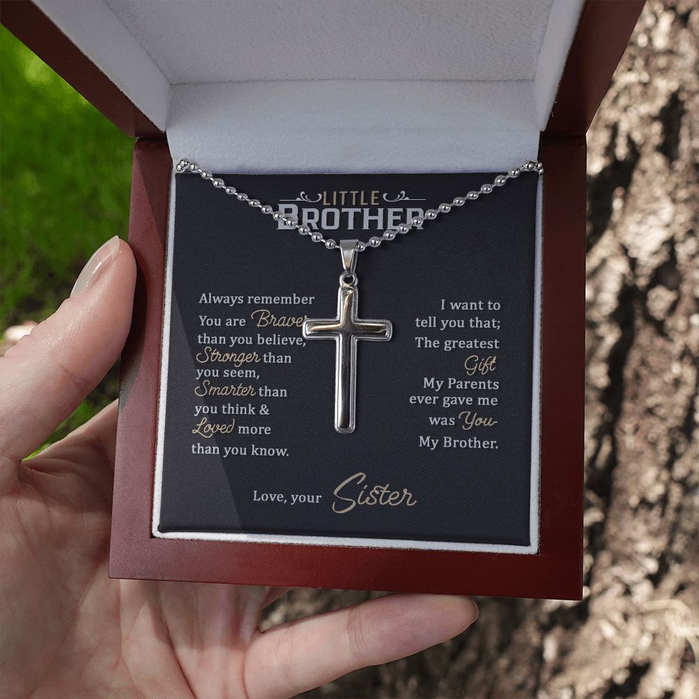 Little Brother | The greatest gift my parents ever gave me was you my brother - Stainless Cross Necklace with Ball Chain