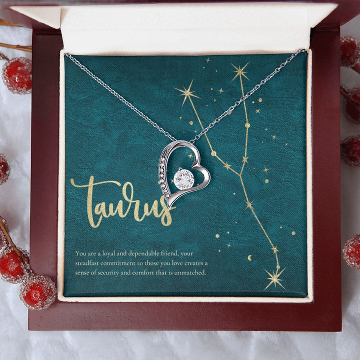 Taurus | You are a loyal and dependable friend, your steadfast commitment to those you love creates a sense of security and comfort that is unmatched. - Forever Love Necklace