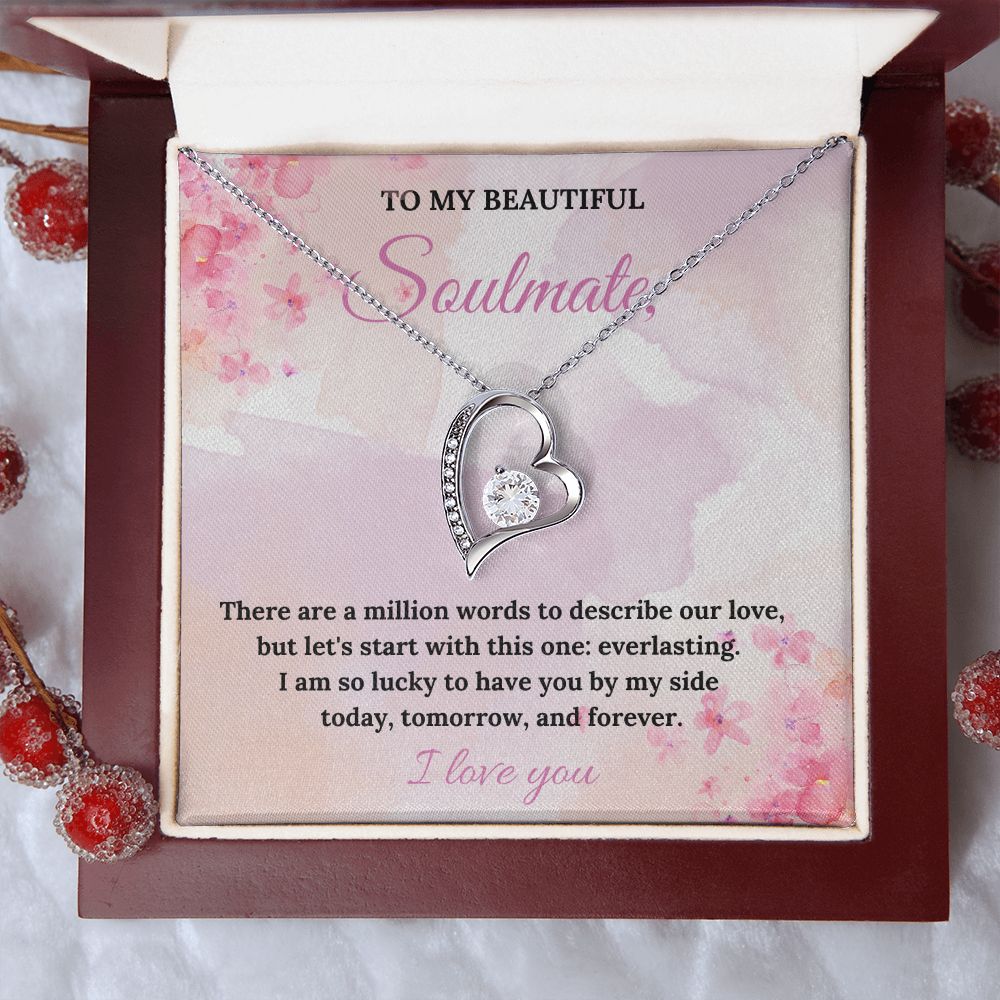 To My Beautiful Soulmate | There are a million words to describe our love - Forever Love Necklace