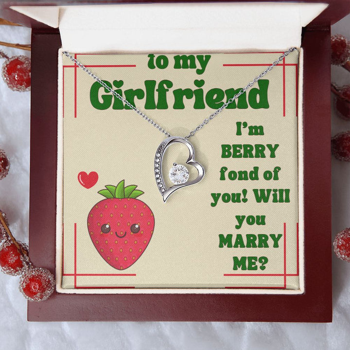 To My Girlfriend | I'm Berry fond of You! Will You Marry Me? - Forever Love Necklace