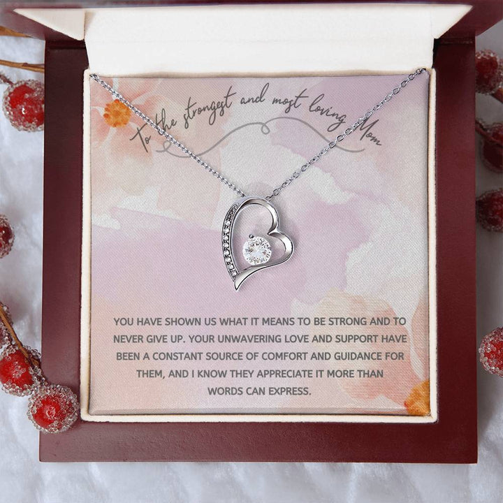 To the strongest and most loving Mom | Constant source of comfort and guidance for them - Forever Love Necklace with