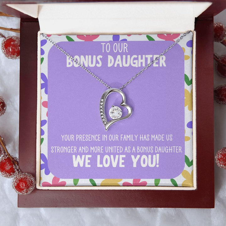 To our Bonus Daughter | Your presence in our family has made us stronger and more united as a bonus daughter - Forever Love Necklace