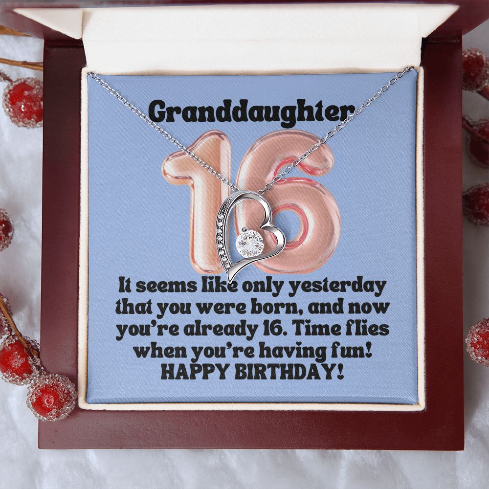 Granddaughter | It seems like only yesterday that you were born, and now you're already 16. Happy Birthday! - Forever Love Necklace