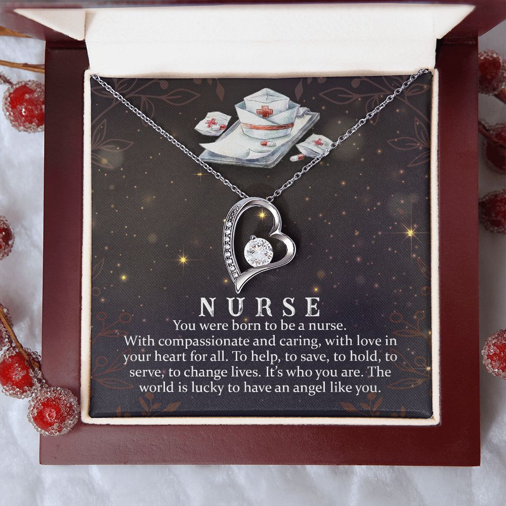 Nurse | You were born to be a Nurse. With compassionate and caring, with love in your heart for all. - Forever Love Necklace